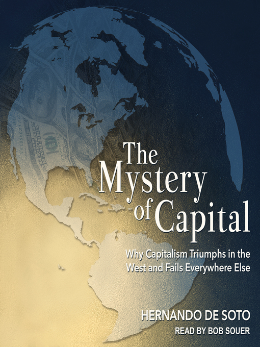 Title details for The Mystery of Capital by Hernando de Soto - Wait list